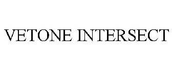 VETONE INTERSECT