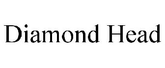 DIAMOND HEAD