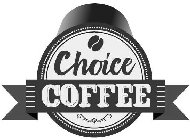 CHOICE COFFEE
