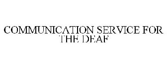 COMMUNICATION SERVICE FOR THE DEAF