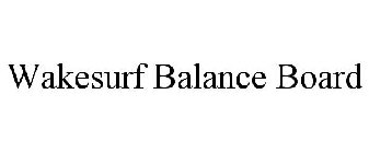 WAKESURF BALANCE BOARD