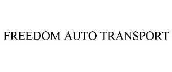 FREEDOM AUTO TRANSPORT