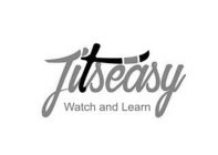 JITSEASY WATCH AND LEARN