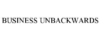 BUSINESS UNBACKWARDS