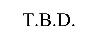 T.B.D.