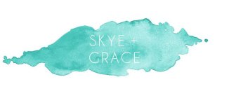 SKYE + GRACE