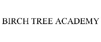 BIRCH TREE ACADEMY