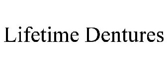 LIFETIME DENTURES