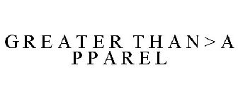 G R E A T E R T H A N > A P P A R E L