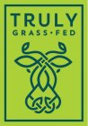 TRULY GRASS · FED