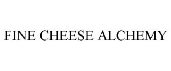 FINE CHEESE ALCHEMY