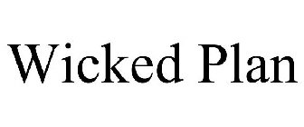 WICKED PLAN