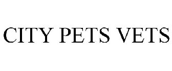 CITY PETS VETS