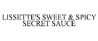 LISSETTE'S SWEET & SPICY SECRET SAUCE