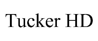 TUCKER HD