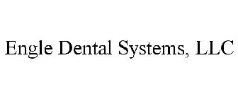 ENGLE DENTAL SYSTEMS