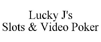 LUCKY J'S SLOTS & VIDEO POKER