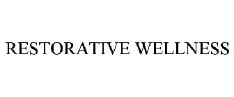 RESTORATIVE WELLNESS