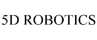5D ROBOTICS