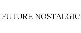 FUTURE NOSTALGIC
