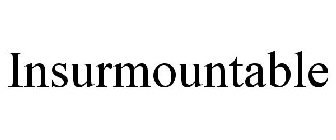 INSURMOUNTABLE