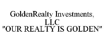 GOLDENREALTY INVESTMENTS, LLC 