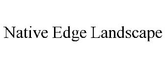 NATIVE EDGE LANDSCAPE