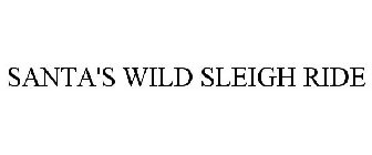 SANTA'S WILD SLEIGH RIDE