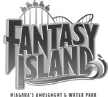 FANTASY ISLAND NIAGARA'S AMUSEMENT & WATER PARKER PARK