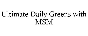 ULTIMATE DAILY GREENS WITH MSM