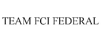 TEAM FCI FEDERAL