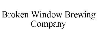 BROKEN WINDOW BREWING COMPANY