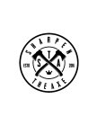 SHARPEN THE AXE ESTD 2016 STA