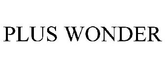 PLUS WONDER