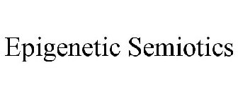 EPIGENETIC SEMIOTICS