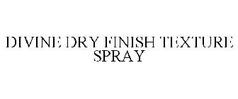 DIVINE DRY FINISH TEXTURE SPRAY