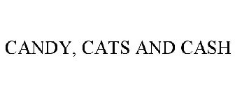 CANDY, CATS AND CASH