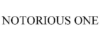 NOTORIOUS ONE