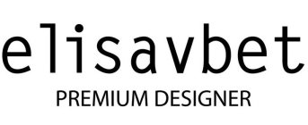 ELISAVBET PREMIUM DESIGNER