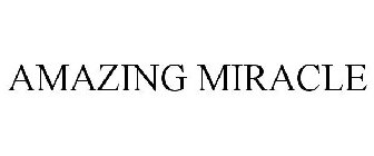 AMAZING MIRACLE