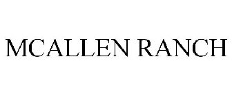 MCALLEN RANCH