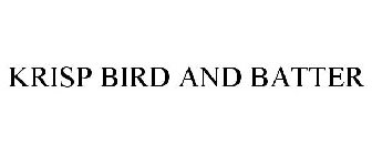 KRISP BIRD & BATTER