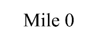 MILE 0