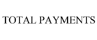 TOTAL PAYMENTS