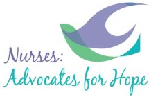 NURSES: ADVOCATES FOR HOPE