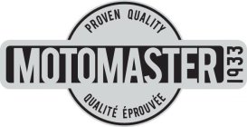 MOTOMASTER 1933 PROVEN QUALITY QUALITÉ ÉPROUVÉE