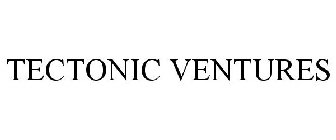 TECTONIC VENTURES