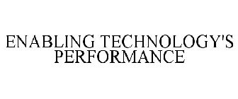 ENABLING TECHNOLOGY'S PERFORMANCE