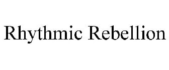RHYTHMIC REBELLION