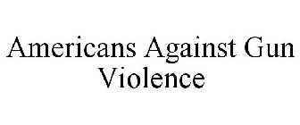 AMERICANS AGAINST GUN VIOLENCE